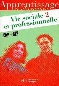 Vie sociale et professionnelle CAP-BEP 2 - Monique Albert