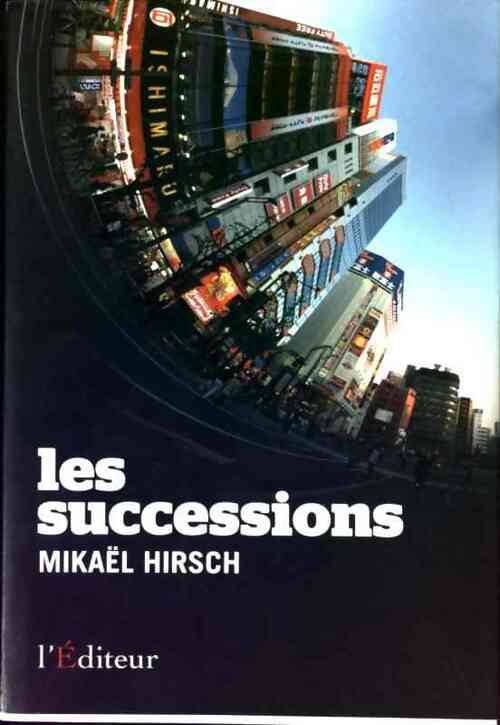 Les Successions - Mikaël Hirsch