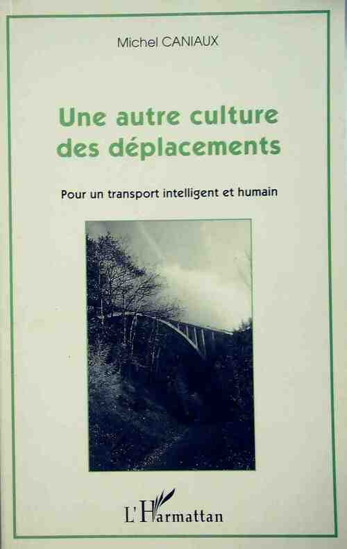Une autre culture des déplacements - Michel Caniaux