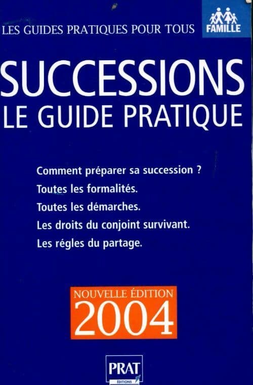 Succession 2004. Le guide pratique - Sylvie Dibos-Lacroux