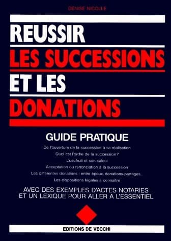 Réussir les successions et les donations - Denise Nicolle