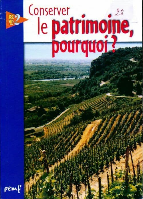 Conserver le patrimoine, pourquoi ? - Inconnu