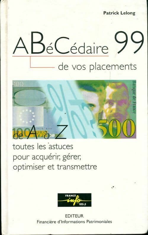 Abécédaire de vos placements - Patrick Lelong