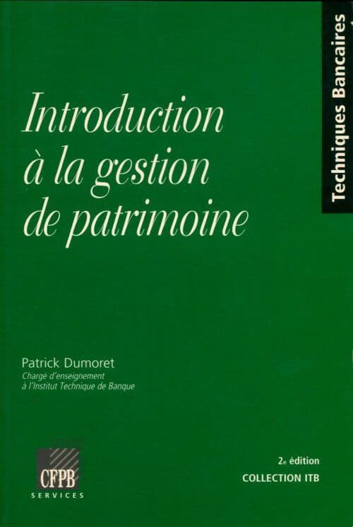 Introduction à la gestion de patrimoine - Patrick Dumoret