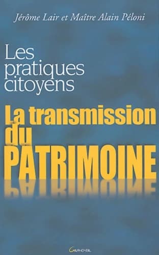 La Transmission du patrimoine - J. Lair