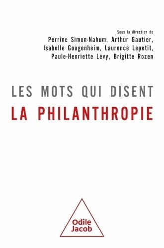 Les mots qui disent la philanthropie - Perrine SIMON-NAHUM