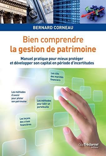 Bien comprendre la gestion de patrimoine - Bernard Corneau