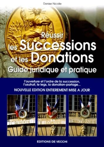 réussir Les Successions Et Les Donations. Edition 2002 - Denise Nicolle